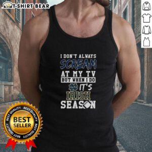 Stylish Notre Dame Fighting Irish tank top perfect for NCAA football fans, showcasing the phrase 'I don't always scream at my TV.'