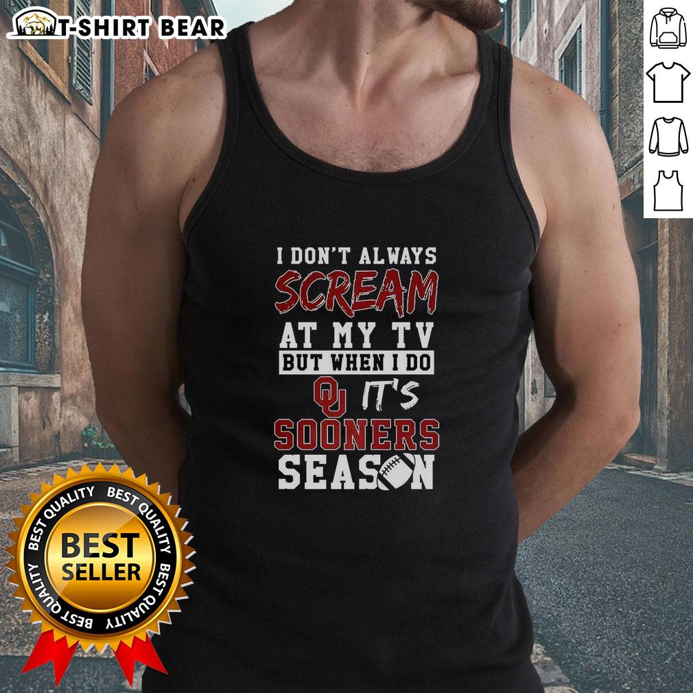 Oklahoma Sooners season tank top for NCAA football lovers, featuring a fun slogan for passionate fans.