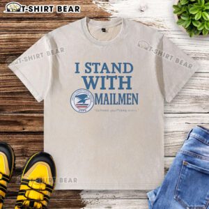 Funny USPS t-shirt reading 'I Stand With Mailmen' showcasing support for postal workers and humor in postal service.