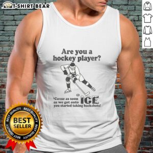 Top Are You A Hockey Player? Tank top featuring a playful design for hockey fans, perfect for on-ice fun.