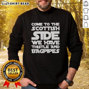 Alt Text: Cozy sweatshirt featuring Come To The Scottish Side text, thistle, and bagpipes design for Scotland lovers.