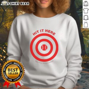 Stylish Target baseball sweatshirt featuring 'Hit It Here' design to make Zack Hampie jealous, perfect for sports fans.