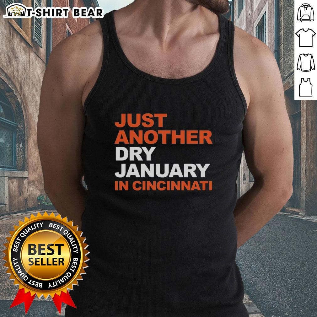Stylish tank top featuring 'Just Another Dry January in Cincinnati' design, perfect for a trendy winter look.