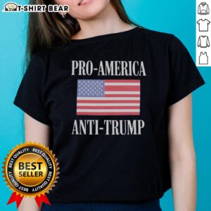 Top Pro America Anti-Trump Ladies Tee featuring bold graphic design promoting political activism and women's rights.