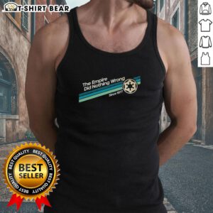 Top The Empire Did Nothing Wrong Since 1977 tank top featuring a bold graphic design and a comfortable fit.