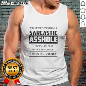 Person wearing 'I Think The F*ck' tank top, showcasing humorous sarcasm for next week's episode on sarcasm.