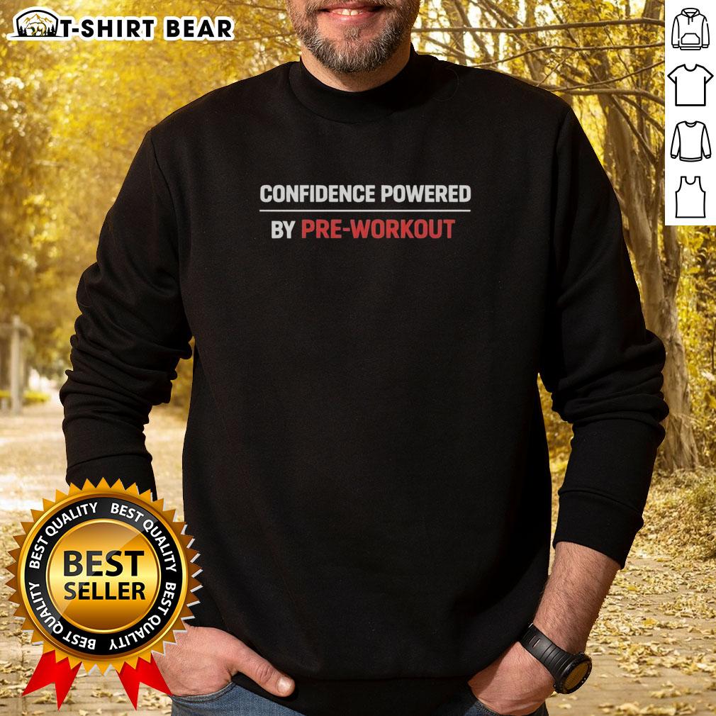 Awesome Confident Powered By Pre-Workout Sweatshirt in vibrant colors, perfect for fitness enthusiasts and gym lovers.
