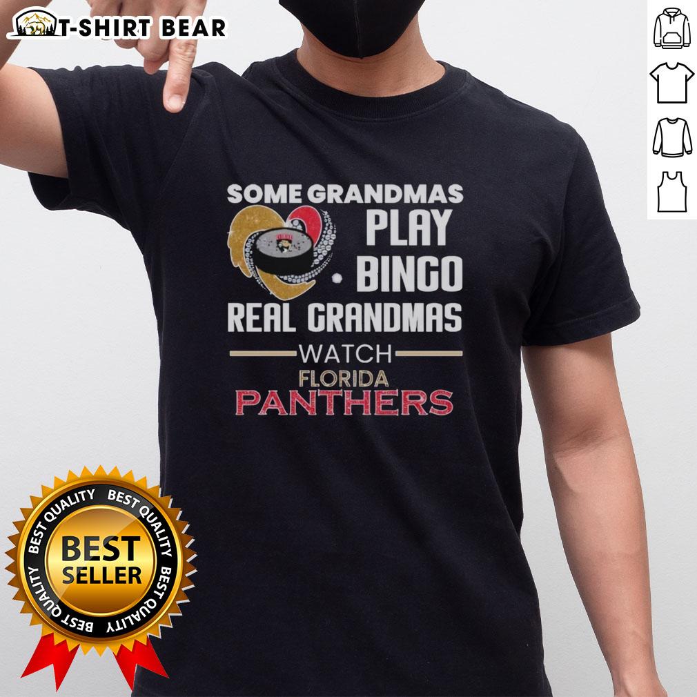 Awesome 'Some Grandmas Play Bingo, Real Grandmas Watch Florida Panthers' T-Shirt design featuring a playful graphic.