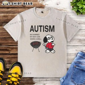 Good Autism Be Damned My Boy Can Work A Grill Snoopy Washed T-Shirt featuring a playful Snoopy design on a casual tee.
