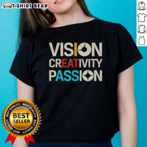 Good Vision Creativity Passion graphic art ladies tee featuring vibrant design and stylish fit for creative women.