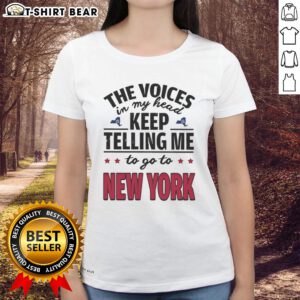 Alt Text: Hot-The-Voices-In-My-Head-Keep-Telling-Me-To-Go-To-New-York Ladies Tee in vibrant colors with playful text design.
