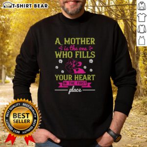 Cozy sweatshirt with 'Nice A Mother Is The One Who Fills Your Heart' design, perfect for celebrating motherhood.