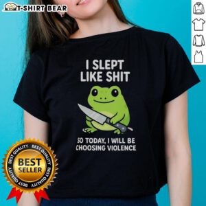 Funny Nice Grumpy Tired Frog Choosing Violence Ladies Tee design featuring a whimsical frog illustration.
