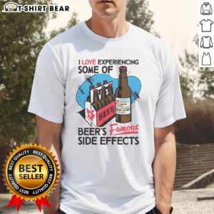 Alt Text: Nice I Love Experiencing Some Of Beers Famous Side Effects T-Shirt design featuring fun beer-themed graphics.