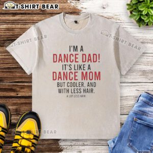 Alt Text: Funny 'Nice I'm A Dance Dad' T-shirt design, showcasing humor for cool dads with dance-loving kids.