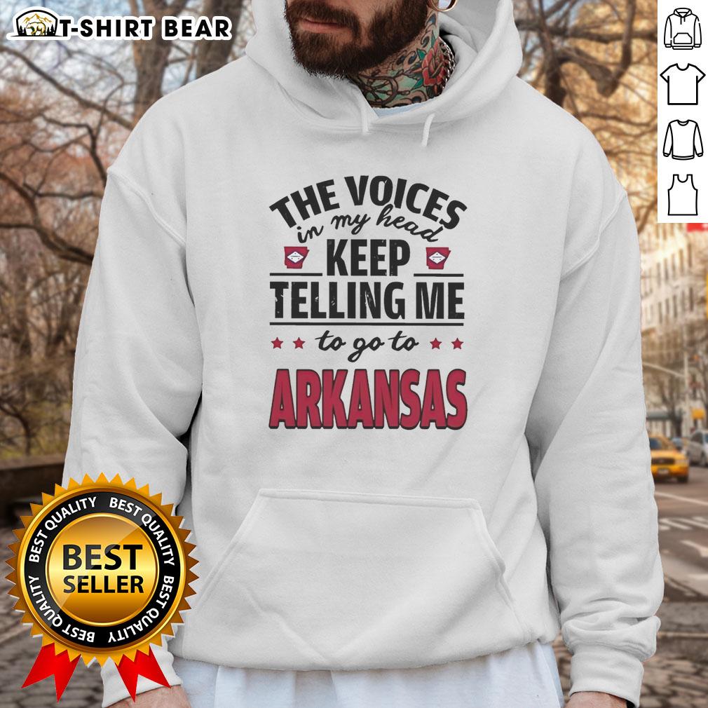 Official 'The Voices In My Head Keep Telling Me To Go To Arkansas' hoodie in black with bold white text design.