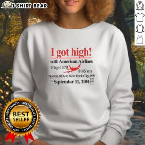 Premium I Got High with American Airlines Sweatshirt in stylish design, perfect for casual wear and aviation enthusiasts.
