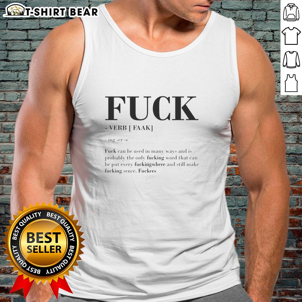 Stylish tank top featuring 'Top Fck Verb' meaning and definition, perfect for casual wear and expressing personality.