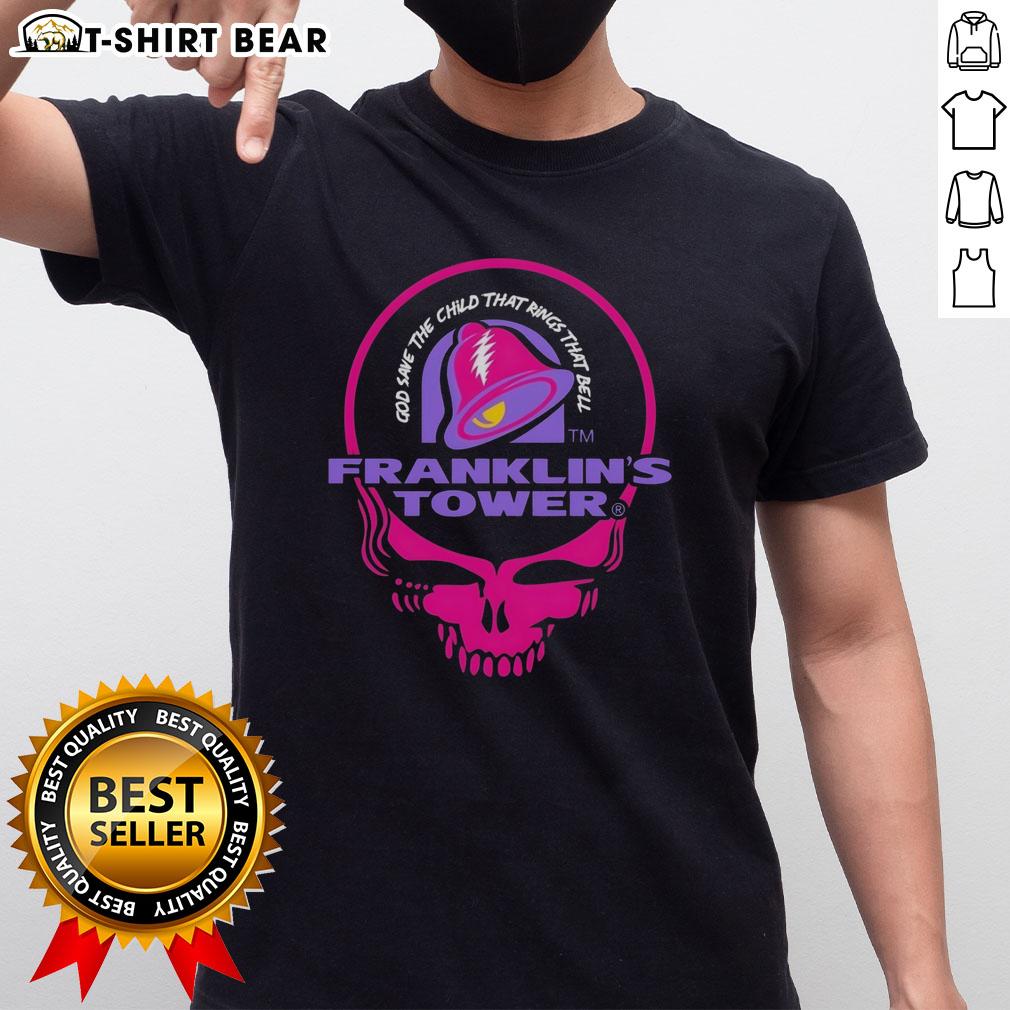 Awesome Grateful Dead Franklin's Tower T-Shirt featuring Taco Bell logo and 'God Save The Child That Rings That Bell' design.