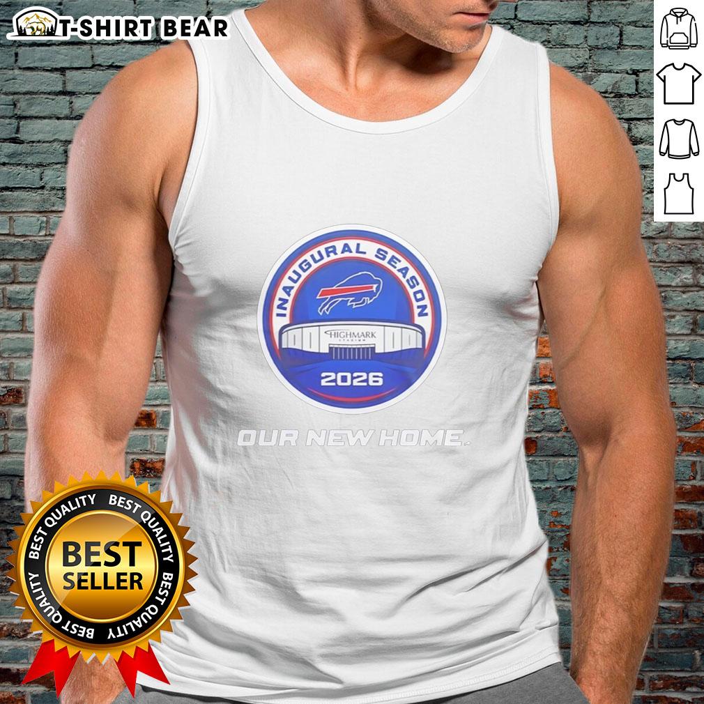 Good Buffalo Bills Highmark Stadium Inaugural Season 2026 tank top showcasing team pride and vibrant design.