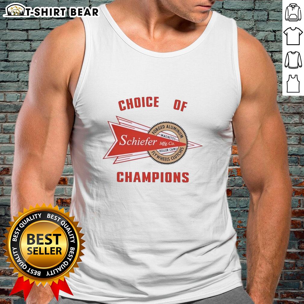 Nice Schiefer Racing Choice of Champions tank top featuring forged aluminum flywheels and clutches design.