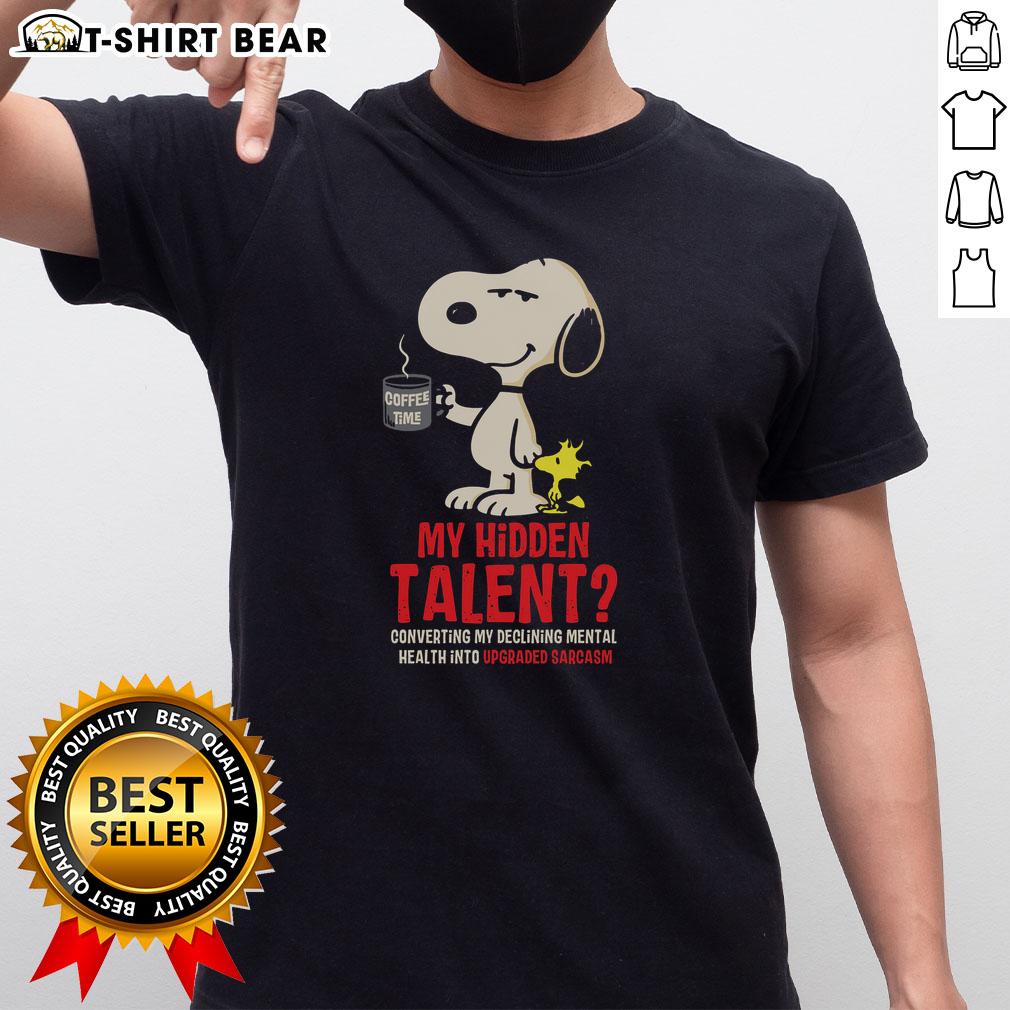 Nice Snoopy T-shirt featuring 'My Hidden Talent: Converting Mental Health into Sarcasm' design for humor and style.