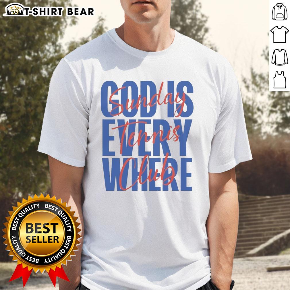 Nice Sunday Tennis Club T-Shirt featuring 'God Is Everywhere' design, perfect for tennis enthusiasts and faith-inspired apparel.