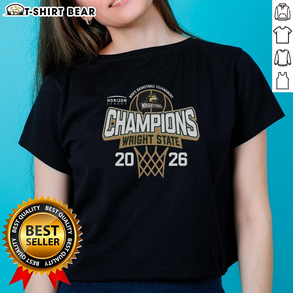 Nice Wright State Raiders 2026 Horizon League Men's Basketball Tournament Champions ladies tee shirt design.