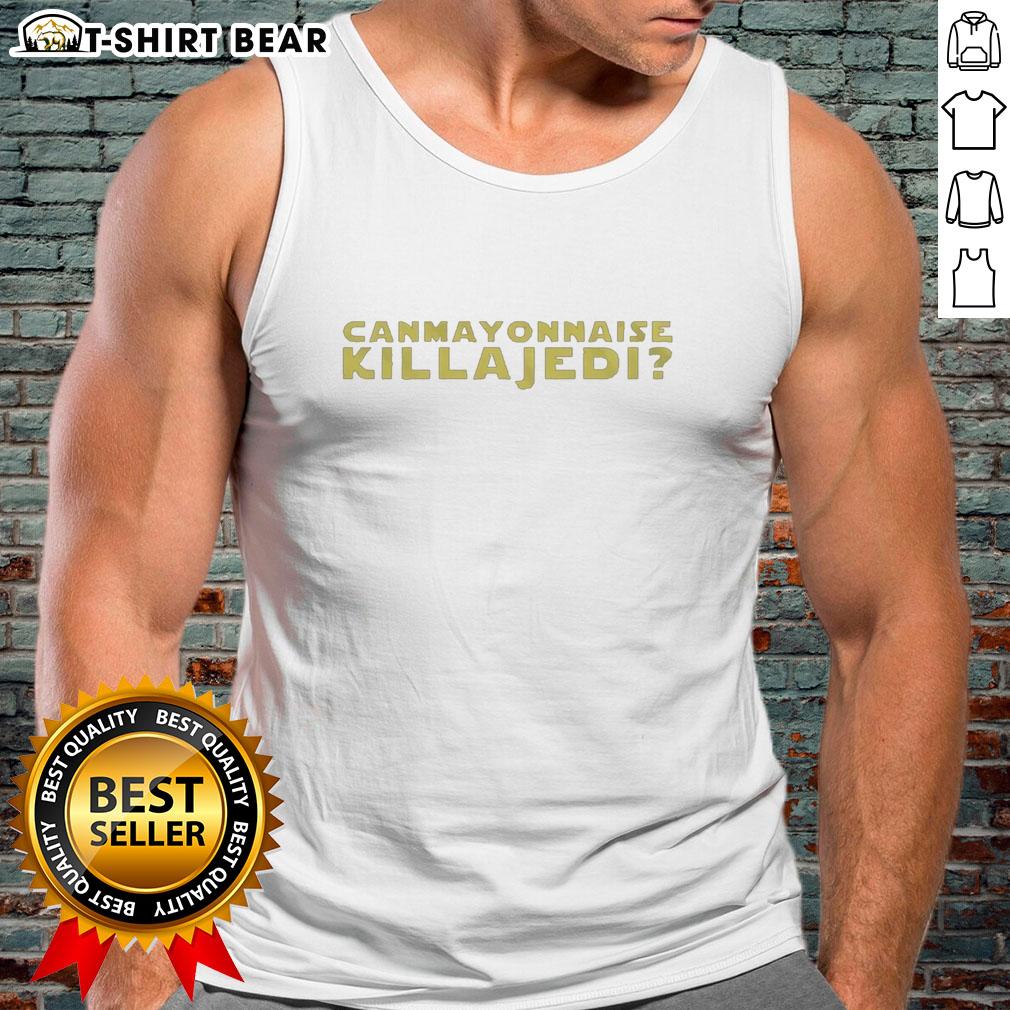 Original Can Mayonnaise Kill A Jedi tank top featuring a playful graphic design, perfect for Star Wars fans and humor lovers.