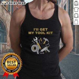 Original Fix It Mode Ill Get My Tool Kit Tank Top featuring a fun graphic design and comfortable fit for DIY enthusiasts.