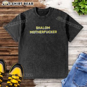 Original Shalom Motherfucker Washed T-Shirt in soft cotton, featuring bold graphic print and relaxed fit for casual style.