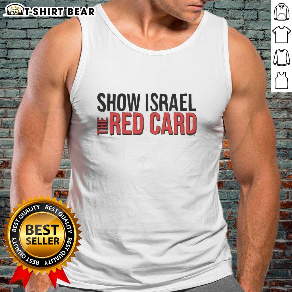 Alt Text: Original Show Israel Red Card Tank Top featuring bold graphic design and stylish fit for casual wear.