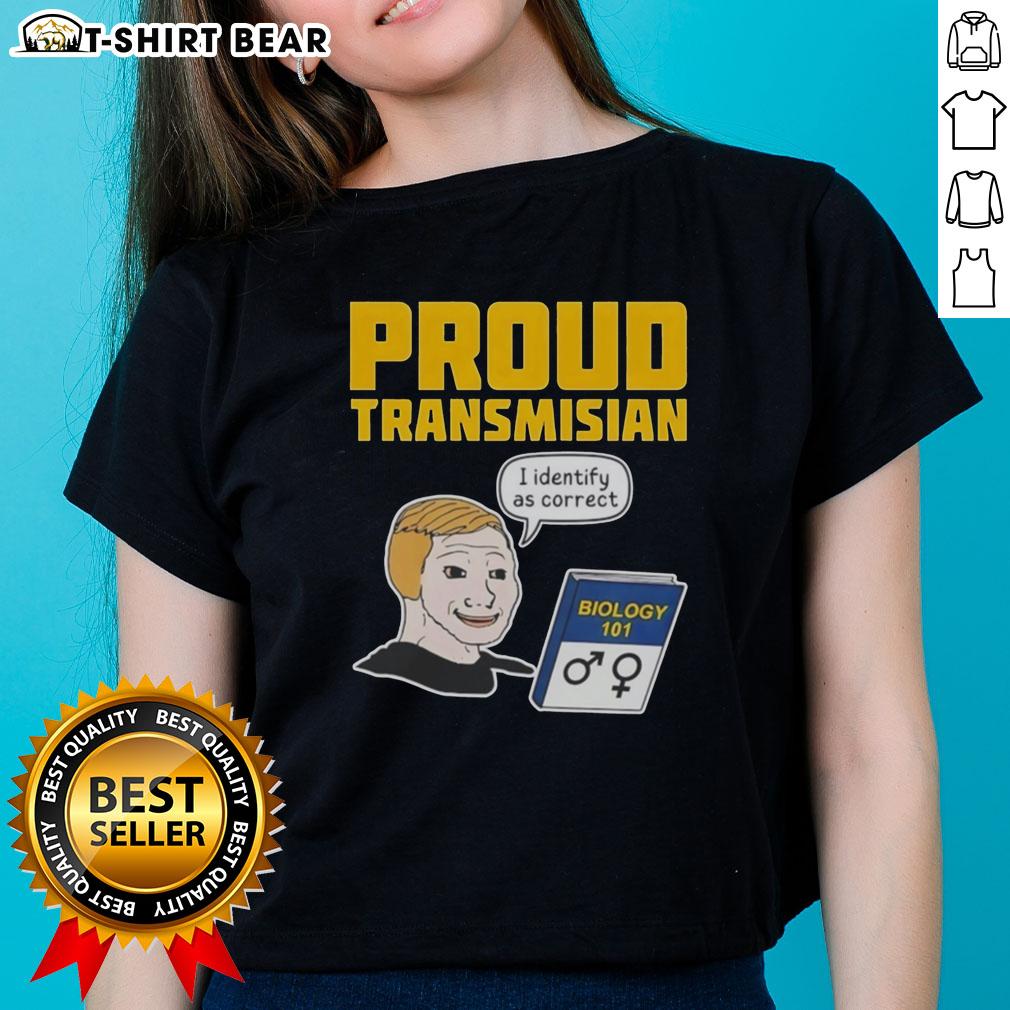 Pretty Proud Transmisian I Identify As Correct Ladies Tee featuring vibrant colors and bold text design.