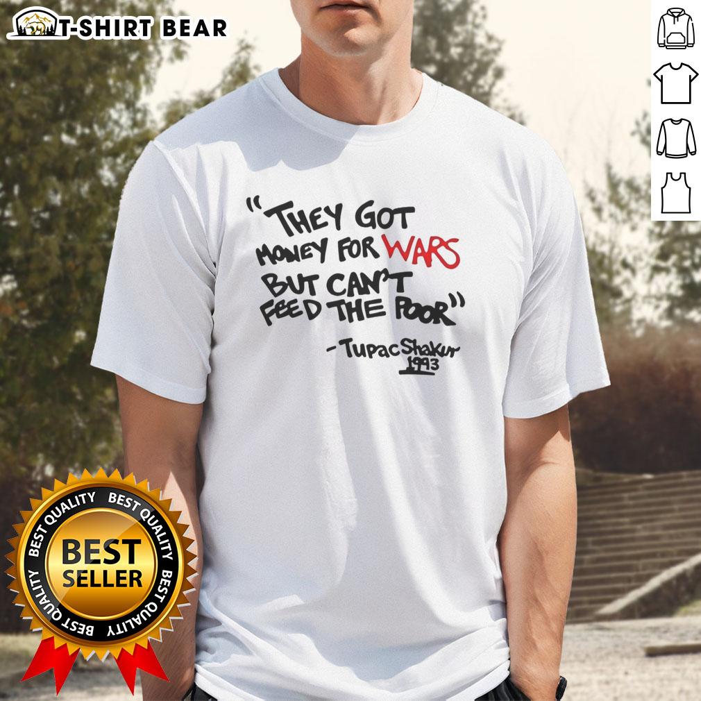 Alt Text: 1993 Tupac Shakur T-Shirt featuring the quote 'They Got Money For Wars But Can't Feed The Poor' in bold text.