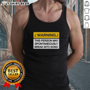 Top Warning May Break Into Song Tank Top featuring a fun, playful design perfect for music lovers and casual wear.