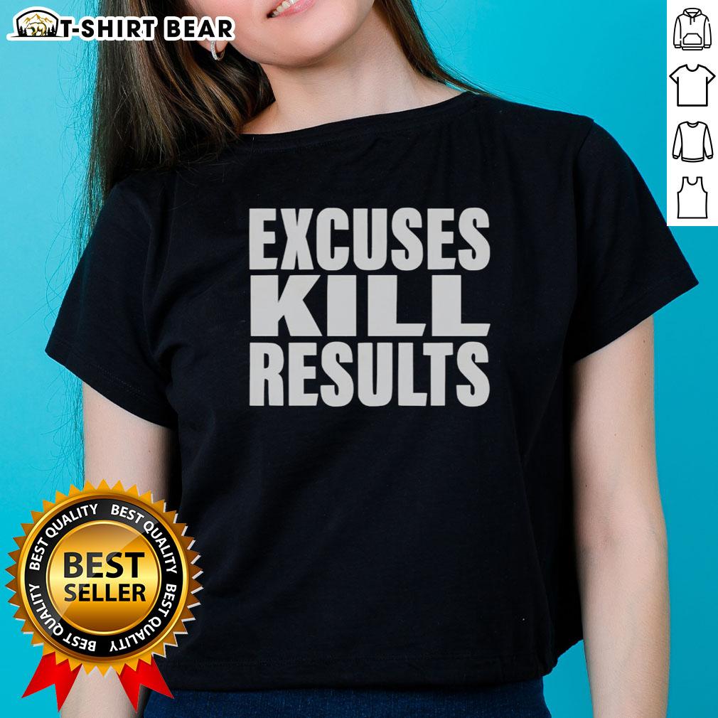 Awesome Excuses Kill Results Ladies Tee featuring motivational design for fitness enthusiasts and women empowerment.