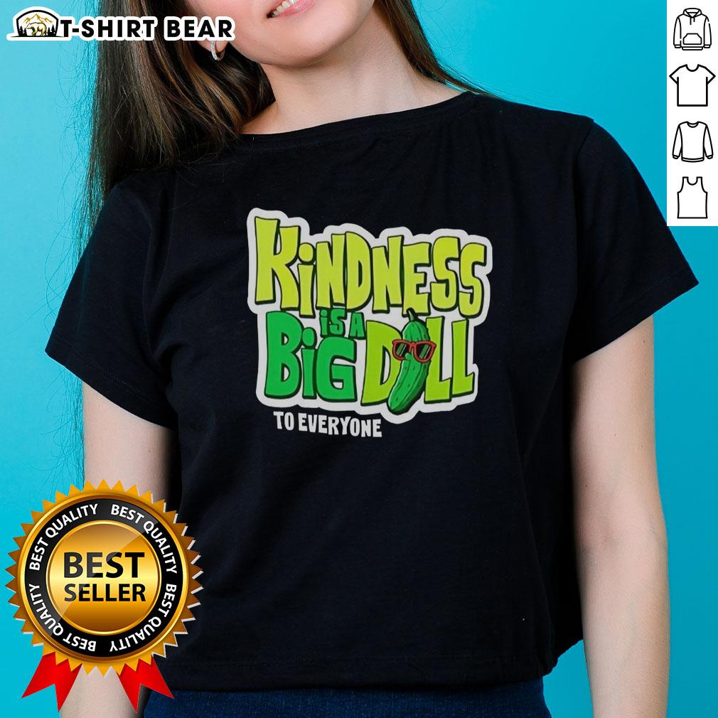 Awesome Kindness Is A Big Dill Pickle to Everyone Ladies Tee featuring a playful pickle graphic and fun typography.