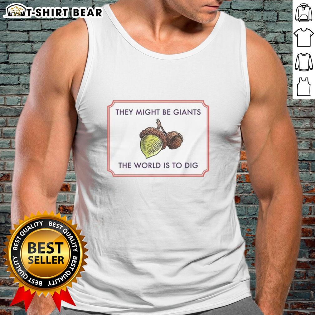 Awesome They Might Be Giants tank top featuring 'The World Is To Dig' design in vibrant colors for music fans.