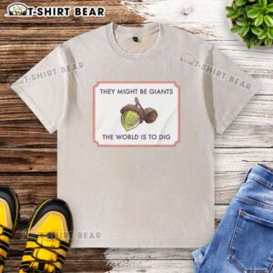 Awesome They Might Be Giants The World Is To Dig washed t-shirt featuring vibrant design and comfortable fit for fans.