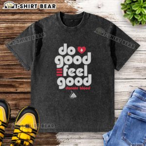 Good Do Good Feel Good Donate Blood T-Shirt by Blood Assurance, promoting blood donation with a vibrant design.