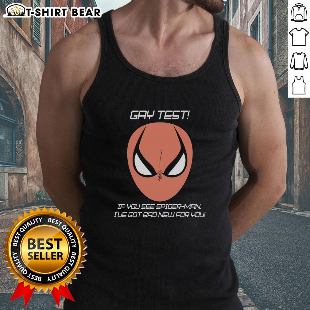 Funny tank top featuring 'Good Gay Test: If You See Spider-Man, I've Got Bad News for You' humor design.