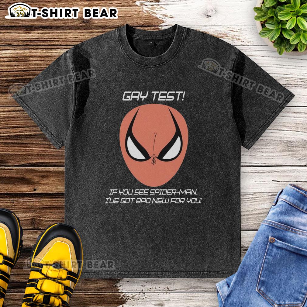 Funny washed t-shirt with 'Good Gay Test: If You See Spider-Man, I've Got Bad News for You' humor design.