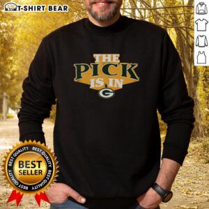 Good Green Bay Packers Pick Is In sweatshirt featuring bold team colors and logo, perfect for fans on game day.