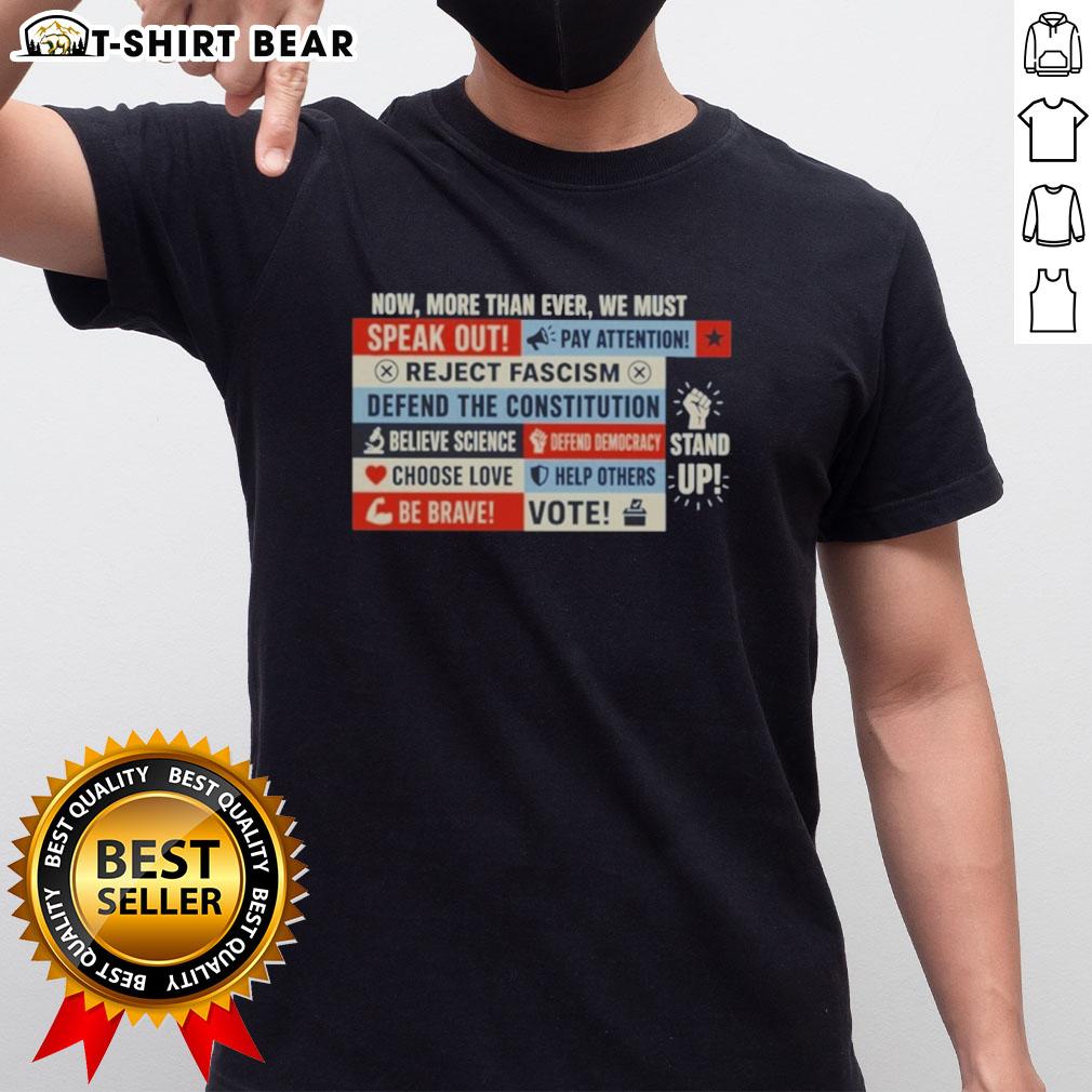 Good Now More Than Ever We Must Feminist T-Shirt featuring bold text promoting women's empowerment and equality.