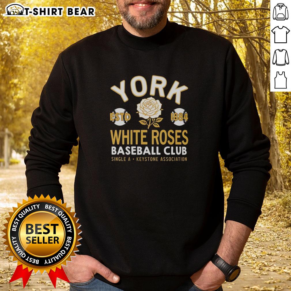 Good York White Roses Baseball Club Estd 1884 sweatshirt featuring a classic design and vibrant colors.