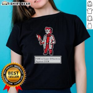 Hot Fire is super effective against Ice Pokmon pixel art on a stylish ladies tee, showcasing vibrant graphics and colors.