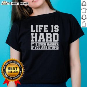 Nice Life is Hard Ladies Tee featuring a humorous quote about life's challenges and intelligence in stylish design.
