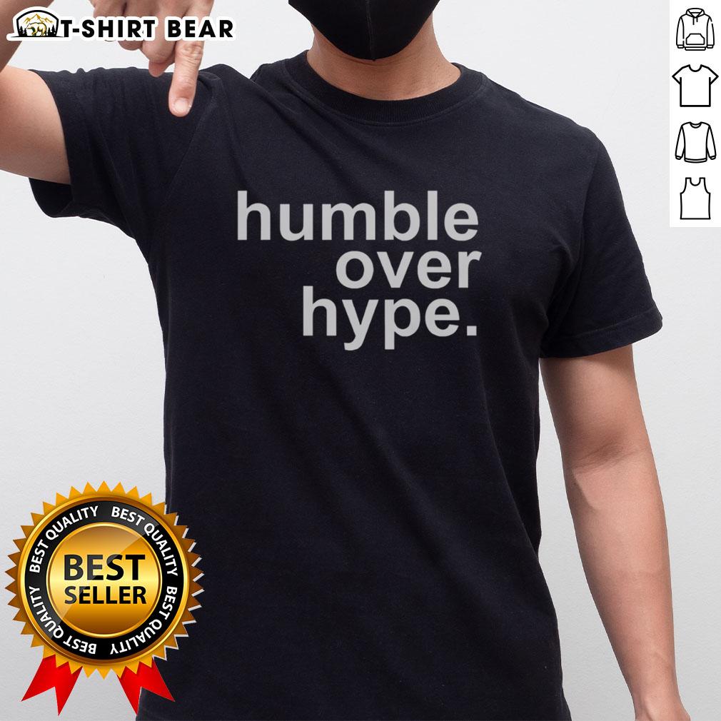 Official Jesus Is The Name Above All Names Humble Over Hype Christian T-Shirt featuring bold text on a stylish design.