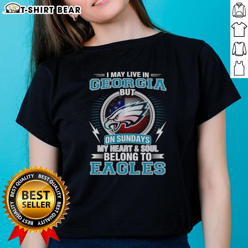 Official Philadelphia Eagles ladies tee: 'I May Live In Georgia But My Heart Belongs To Eagles' graphic shirt.