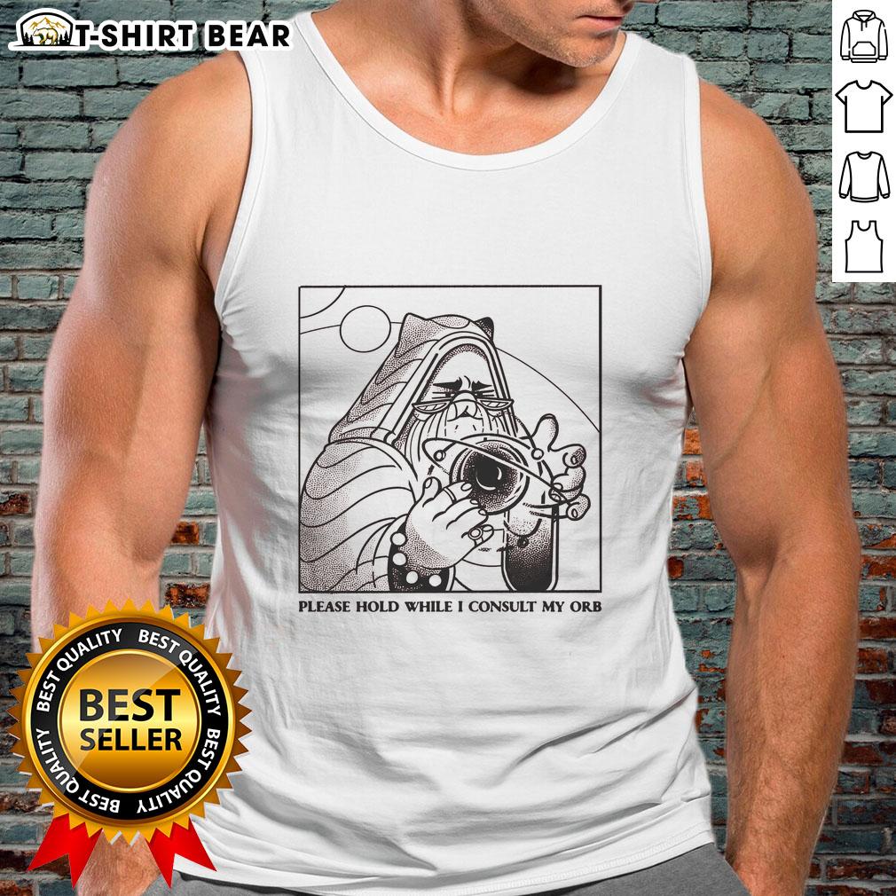 Official 'Please Hold While I Consult My Orb' tank top featuring a whimsical graphic, perfect for casual wear.